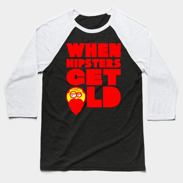 WHEN HIPSTERS GET OLD BIRTHDAY GIFT SHIRT gents Baseball T-Shirt by KAOZ